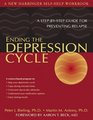Ending the Depression Cycle A StepByStep Guide for Preventing Relapse