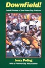 Downfield Untold Stories of the Green Bay Packers