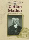 Cotton Mather Author Clergyman and Scholar