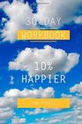 10 Happier by Dan Harris  30 Day Workbook