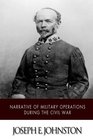 Narrative of Military Operations during the Civil War