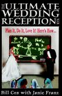 The Ultimate Wedding Reception Book Plan It Do It Love It Here's How