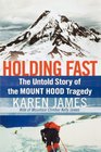 Holding Fast The Untold Story of the Mount Hood Tragedy