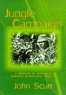 Jungle Campaign A Memoir of National Service in Malaya 194951