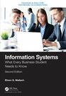 Information Systems What Every Business Student Needs to Know Second Edition