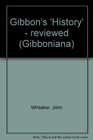 Gibbon's History  reviewed
