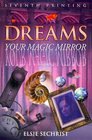 Dreams Your Magic Mirror With Interpretations of Edgar Cayce
