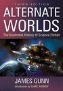 Alternate Worlds: The Illustrated History of Science Fiction