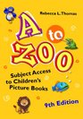 A to Zoo Subject Access to Children's Picture Books