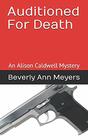 Auditioned for Death: An Alison Caldwell Mystery