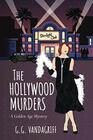 The Hollywood Murders A Golden Age Mystery