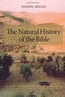 The Natural History of the Bible An Environmental Exploration of the Hebrew Scriptures