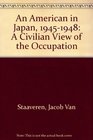 An American in Japan 19451948 A Civilian View of the Occupation