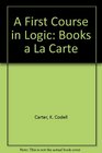 First Course in Logic A Books a la Carte Plus MyLogicLab CourseCompass