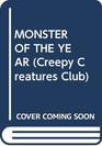 MONSTER OF THE YEAR (Creepy Creatures Club, No 7)