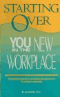 Starting Over  You in the New Workplace