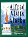 Alfred Visits Alaska