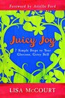 Juicy Joy 7 Simple Steps to Your Glorious Gusty Self