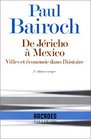 De Jericho a Mexico Villes et economie dans l'histoire