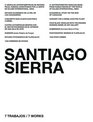 Santiago Sierra 7 Trabajos 7 Works