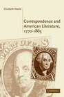 Correspondence and American Literature 17701865