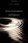Action Contemplation and Happiness An Essay on Aristotle
