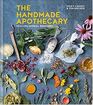 The Handmade Apothecary Healing Herbal Remedies