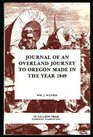 Journal of an Overland Journey to Oregon Made in the Year 1849