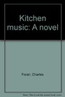 Kitchen music A novel