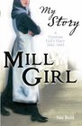 Mill Girl A Victorian Girl's Diary 18421843