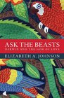 Ask the Beasts Darwin and the God of Love