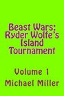 Beast Wars Ryder Wolfe's Island Tournament