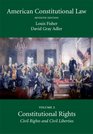 American Constitutional Law Volume Two Constitutional Rights Civil Rights and Civil Liberties Seventh Edition