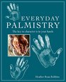 Everyday Palmistry The Key to Character Is in Your Hands