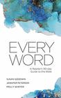 Every Word A Reader's 90day Guide to the Bible