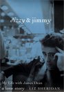 Dizzy  Jimmy My Life With James Dean  A Love Story
