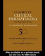 Classics In Clinical Dermatology With Biographical Sketches