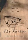 The Father A Life of Henry James Sr