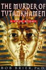 The Murder of Tutankhamen