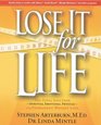 Lose It for Life The Total SolutionSpiritual Emotional Physicalfor Permanent Weight Loss