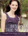 Beyond the Scarf 15 Simple and Chic Fashions You Can Knit