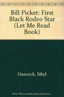 Bill Pickett First Black Rodeo Star