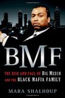 BMF: The Rise and Fall of Big Meech and the Black Mafia Family