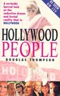 Hollywood People A NoHoldsBarred Look at the Seductive Dream and Brutal Reality That Is Hollywood