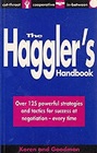 The Haggler's Handbook Over 125 Powerful Strategies and Tactics for Success at Negotiation Every Time