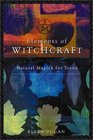 Elements of Witchcraft Natural Magick for Teens