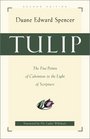 Tulip The Five Points of Calvinism in the Light of Scripture