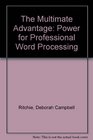 The Multimate Advantage Power for Professional Word Processing