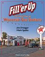 Fill 'er Up The Glory Days of Wisconsin Gas Stations