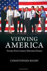 Viewing America TwentyFirstCentury Television Drama
